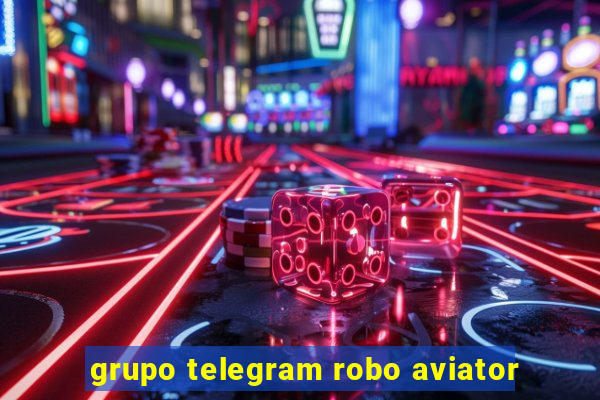 grupo telegram robo aviator